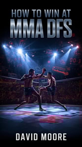 How to Win at MMA DFS