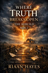 Where Truth Breaks Open: The rebuild