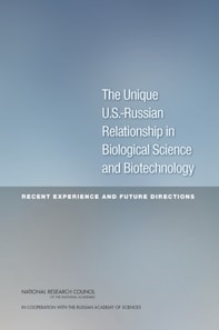 Unique U.S.-Russian Relationship in Biological Science and Biotechnology