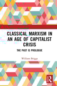 Classical Marxism in an Age of Capitalist Crisis