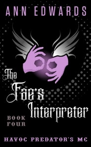 Fae's Interpreter, Havoc Predators MC, Book 4