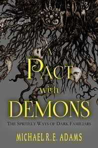 Pact with Demons (Vol. 1): The Spritely Ways of Dark Familiars