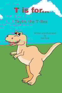 T is for... Taylor the T-Rex