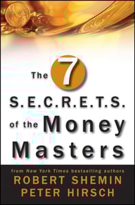Seven S.E.C.R.E.T.S. of the Money Masters
