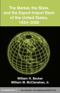 Market, the State, and the Export-Import Bank of the United States, 1934-2000