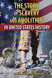 Story of Slavery and Abolition in United States History