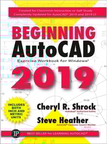 Beginning AutoCAD(R) 2019 Exercise Workbook