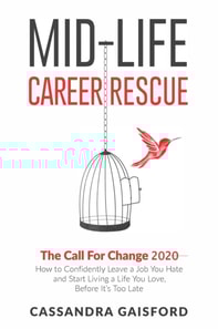 Mid-Life Career Rescue: The Call for Change 2020