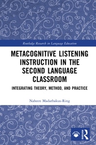 Metacognitive Listening Instruction in the Second Language Classroom