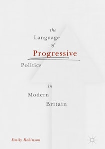 Language of Progressive Politics in Modern Britain