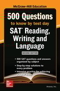 McGraw-Hill's 500 SAT Reading, Writing and Language Questions to Know by Test Day, Second Edition