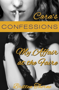 Cara's Confessions: My Affair at the Faire