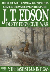 Dusty Fog's Civil War 5: The Fastest Gun in Texas