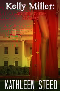 Kelly Miller A Collin Carter Mystery