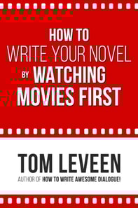 How to Write Your Novel By Watching Movies First