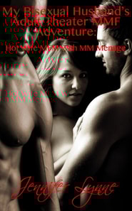 My Bisexual Husband's Adult Theater MMF Adventure:   Hot Wife MFM With MM Menage