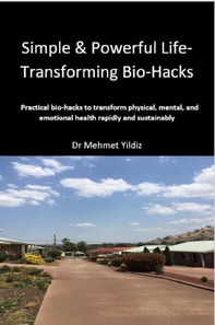 Simple & Powerful Life-Transforming Bio-Hacks