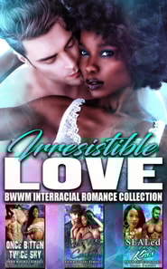 Irresistible Love : BWWM Interracial Romance Collection