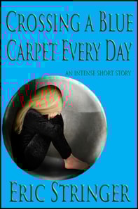 Crossing a Blue Carpet Every Day