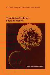 Transfusion Medicine: Fact and Fiction