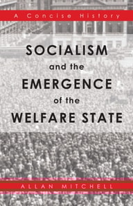 Socialism and the Emergence of the Welfare State