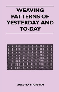 Weaving Patterns of Yesterday and Today