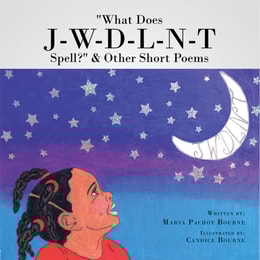&quote;What Does J-W-D-L-N-T Spell?&quote;  & Other Short Poems