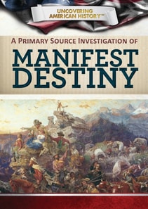 Primary Source Investigation of Manifest Destiny