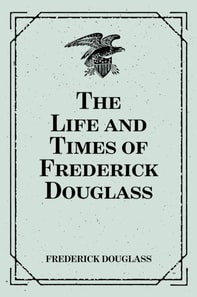 Life and Times of Frederick Douglass