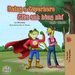 Being a Superhero (English Vietnamese Bilingual Book)