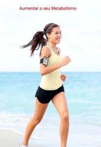  Aumentar o Seu Metabolismo