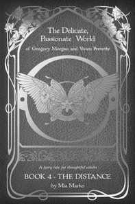Delicate, Passionate World of Gregory Morgan and Vivien Prevette / Book 4 - The Distance