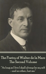 Poetry of Walter de la Mare - The Second Volume