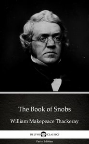Book of Snobs by William Makepeace Thackeray (Illustrated)