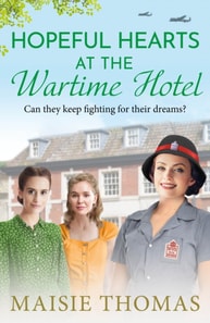 Hopeful Hearts at the Wartime Hotel