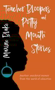 Teacher Bloopers and Potty Mouth Stories