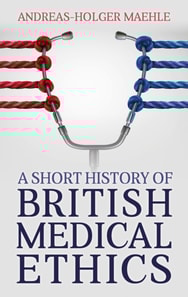 Short History of British Medical Ethics