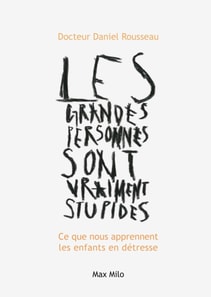 Les grandes personnes sont vraiment stupides