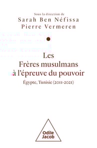 Les Frères musulmans à l'épreuve du pouvoir