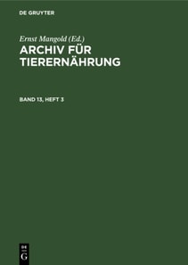 Archiv fur Tierernahrung. Band 13, Heft 3