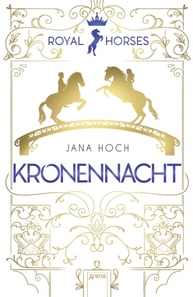 Royal Horses (3). Kronennacht