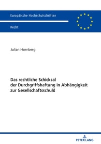 Das rechtliche Schicksal der Durchgriffshaftung in Abhaengigkeit zur Gesellschaftsschuld
