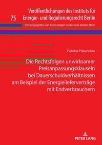 Die Rechtsfolgen unwirksamer Preisanpassungsklauseln bei Dauerschuldverhaeltnissen am Beispiel der Energieliefervertraege mit Endverbrauchern