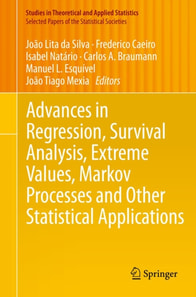 Advances in Regression, Survival Analysis, Extreme Values, Markov Processes and Other Statistical Applications