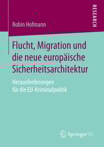 Flucht, Migration und die neue europäische Sicherheitsarchitektur