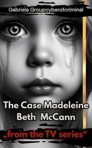 The Case Madeleine Beth McCann