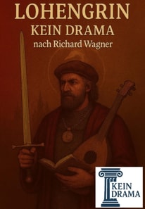 Lohengrin - Kein Drama nach Richard Wagner