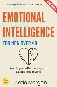 Emotional Intelligence for Men Over 40: