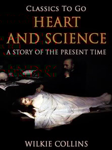 Heart and Science: A Story of the Present Time