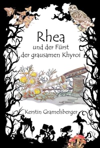 Rhea und der Fürst der grausamen Khyroi